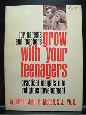 Seller image for GROW WITH YOUR TEENAGERS for sale by The Book Abyss