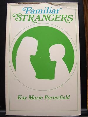 Seller image for FAMILIAR STRANGERS for sale by The Book Abyss