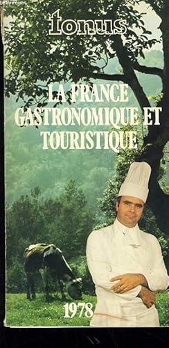 Seller image for LA FRANCE GASTRONIMIQUE ET TOURISTIQUE 1978 for sale by Le-Livre