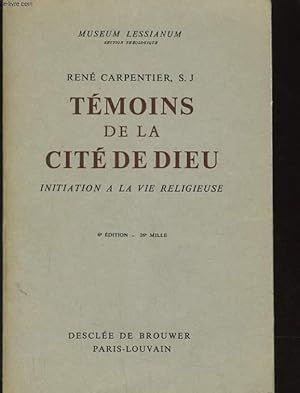 Seller image for TEMOINS DE LA CITE DE DIEUR - INITIATION A LA VIE RELIGIEUSE for sale by Le-Livre