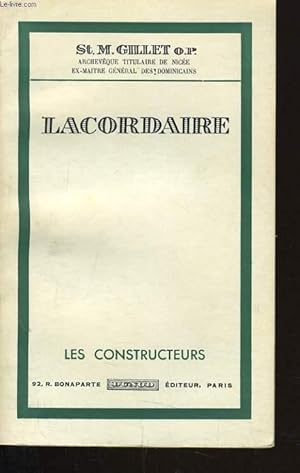 Bild des Verkufers fr LACORDAIRE - LES CONSTRUCTEURS zum Verkauf von Le-Livre
