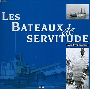 Imagen del vendedor de LES BATEAUX DE SERVITUDE a la venta por Le-Livre