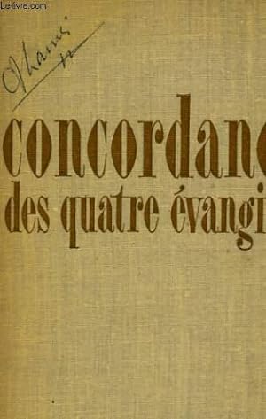 Bild des Verkufers fr CONCORDANCE DES QUATRES EVANGILES zum Verkauf von Le-Livre