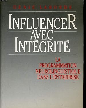 Seller image for INFLUENCER AVEC INTEGRITE - LA PROGRAMMATION NEUROLINGUISTIQUE DANS L'ENTREPRISE for sale by Le-Livre