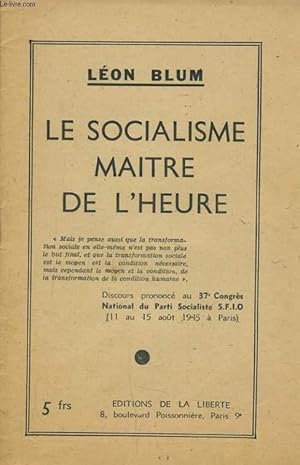 Bild des Verkufers fr LE SOCIALISME MATIRE DE L'HEURE zum Verkauf von Le-Livre