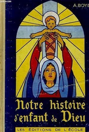 Bild des Verkufers fr NOTRE HISTOIRE D'ENFANT DE DIEU - INTRODUCTION AU CATECHISME zum Verkauf von Le-Livre
