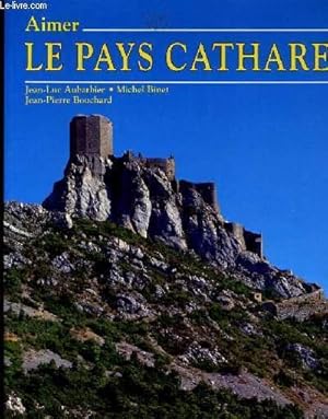 Image du vendeur pour AIMER LE PAYS CATHARE mis en vente par Le-Livre