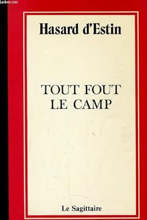 Seller image for TOUT FOUT LE CAMP for sale by Le-Livre