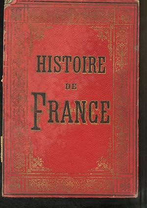Image du vendeur pour Histoire de France, depuis les temps les plus reculs jusqu' nos jours. mis en vente par Le-Livre