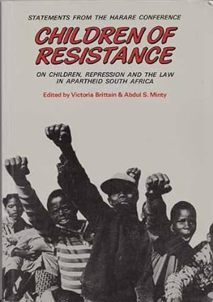 Bild des Verkufers fr Children of the Resistance. Statements from the Harare Conference on Children, Repression and the Law in Apartheid South Africa zum Verkauf von Adelaide Booksellers