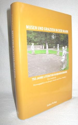Bild des Verkufers fr Musen und Grazien in der Mark - 750 Jahre Literatur in Brandenburg (Ein Lesebuch) zum Verkauf von Antiquariat Zinnober