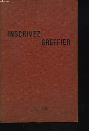 Immagine del venditore per INSCRIVEZ, GREFFIE. venduto da Le-Livre