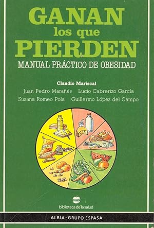 Seller image for GANAN LOS QUE PIERDEN - MANUAL PRACTICO DE OBESIDAD - for sale by Libreria 7 Soles