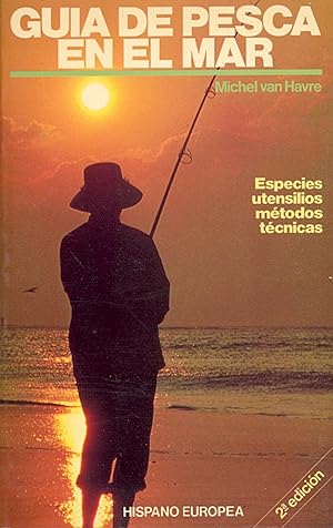 Seller image for GUIA DE PESCA EN EL MAR - ESPECIES, UTENSILIOS, METODOS, TECNICAS - for sale by Libreria 7 Soles