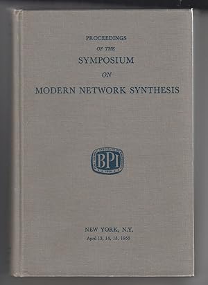 Proceedings of the Symposium on Modern Network Synthesis (New York, April 13-15,1955)