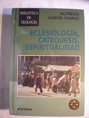 Eclesiología, Catequesis, Espiritualidad