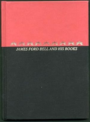 James Ford Bell and His Books. The Nucleus of a Library