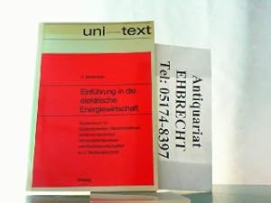 Bild des Verkufers fr Einfhrung in die elektrische Energiewirtschaft. Studienbuch fr Elektrotechniker, Maschinenbauer, Verfahrenstechniker, Wirtschaftsingenieure und Betriebswirtschaftler im 2. Studienabschnitt. zum Verkauf von Antiquariat Ehbrecht - Preis inkl. MwSt.