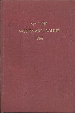 My Trip - Westward Bound 1966