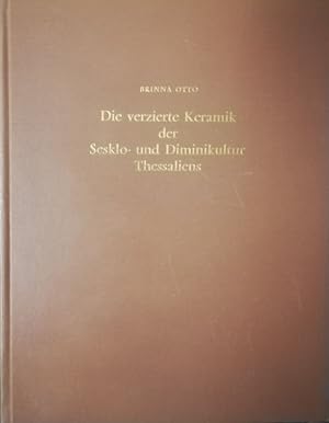 Seller image for Die verzierte Keramik der Sesklo- und Diminikultur Thessaliens. for sale by Antiquariat Bcheretage