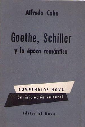 Imagen del vendedor de GOETHE, SCHILLER Y LA EPOCA ROMANTICA a la venta por Buenos Aires Libros