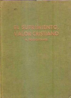 Seller image for EL SUFRIMIENTO, VALOR CRISTIANO for sale by Buenos Aires Libros