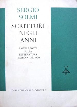 Seller image for Scrittori negli anni. for sale by Libreria La Fenice di Pietro Freggio