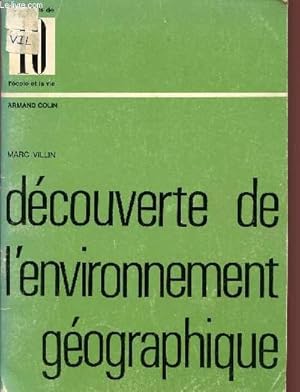 Imagen del vendedor de DECOUVERTE DE L'ENVIRONNEMENT GEOGRAPHIQUE / CAHIERS DE L'ECOLE ET LA VIE - N10. a la venta por Le-Livre