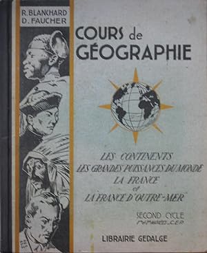 Seller image for Cours de Gographie : Les Continents - Les Grandes Puissances du monde - La France et la France d'Outre-mer for sale by Bouquinerie L'Ivre Livre