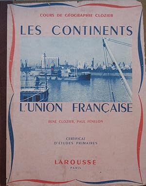 Les Continents - L'Union Française - Certificat d'études primaires