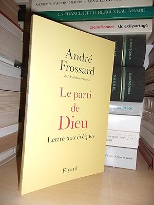 Imagen del vendedor de LE PARTI DE DIEU : Lettre Aux Evques a la venta por Planet's books