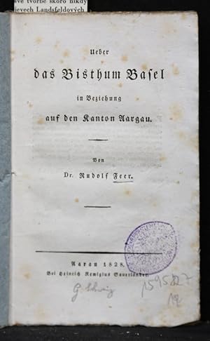 Imagen del vendedor de Ueber das Bisthum Basel in Beziehung auf den Kanton Aargau. a la venta por Antiquariat  Braun