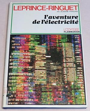 Image du vendeur pour L'AVENTURE DE L'ELECTRICITE mis en vente par LE BOUQUINISTE