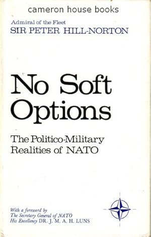 No Soft Options. The Politico-Military Realities of NATO