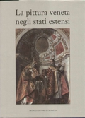 Imagen del vendedor de La Pittura Veneta Negli Stati Estensi a la venta por Versandbuchhandlung Kisch & Co.