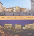 Seller image for Les Plus Belles Places d'Europe for sale by Versandbuchhandlung Kisch & Co.