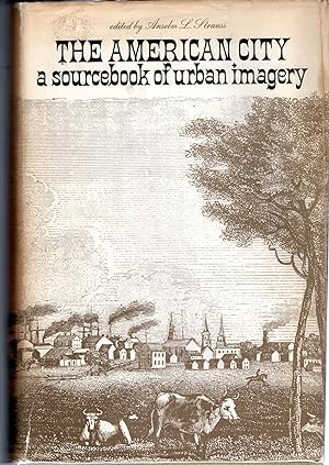 Immagine del venditore per The American City: A Sourcebook of Urban Imagery venduto da Dorley House Books, Inc.