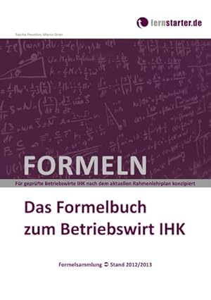 Immagine del venditore per Das Formelbuch zum Betriebswirt IHK venduto da BuchWeltWeit Ludwig Meier e.K.