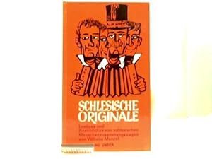 Schlesische Originale. Lustiges und Besinnliches von schlesischen Menschen