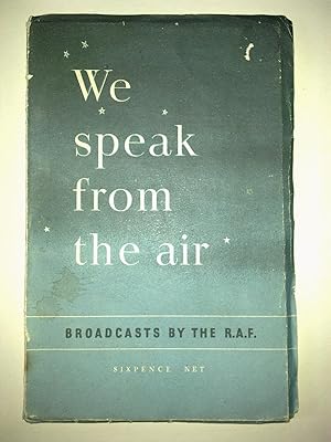 We Speak From The Air - Broadcasts By The R.A.F