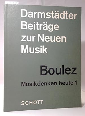 Musikdenken heute. 1. Aus dem französischen übertragen von Josef Häusler und Pierre Stoll. (Darms...