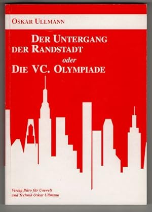 Der Untergang der Randstadt oder die VC. Olympiade : Ein Science-Fiction.
