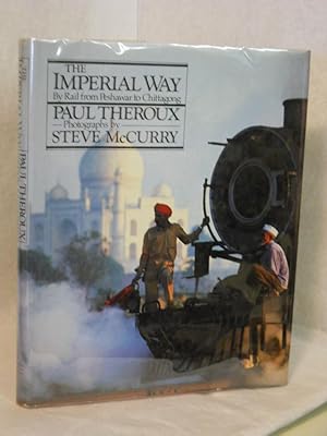 Seller image for The Imperial Way [by rail from Peshawar to Chittagong] for sale by Gil's Book Loft