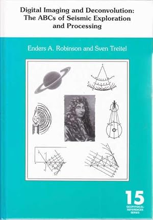 Seller image for Digital Imaging and Deconvolution: The ABCs of Seismic Exploration and Processing, Geophysical References Series 15 for sale by Goulds Book Arcade, Sydney