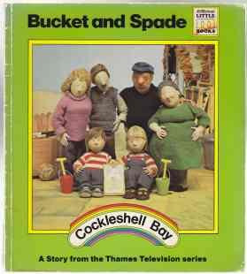 Seller image for Cockleshell Bay Bucket and Spade. A Story from the Thames Television Series for sale by HORSE BOOKS PLUS LLC