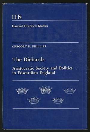 Bild des Verkufers fr The Diehards: Aristocratic Society and Politics in Edwardian England zum Verkauf von Between the Covers-Rare Books, Inc. ABAA