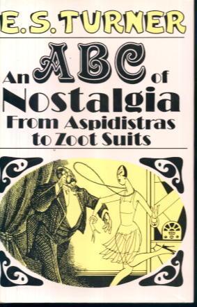 An ABC of Nostalgia: From Aspidistras to Zoot Suits