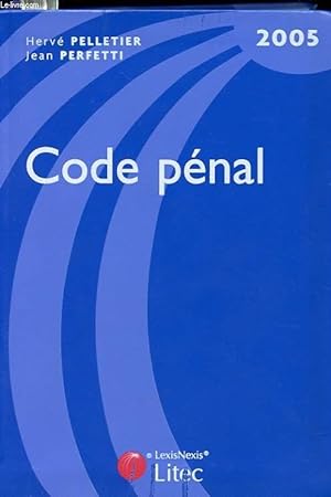 Seller image for CODE PENAL 2005. DIX-SEPTIEME EDITION for sale by Le-Livre