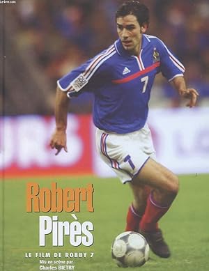 Image du vendeur pour ROBERT PIRES. LE FILM DE ROBBY 7 mis en vente par Le-Livre