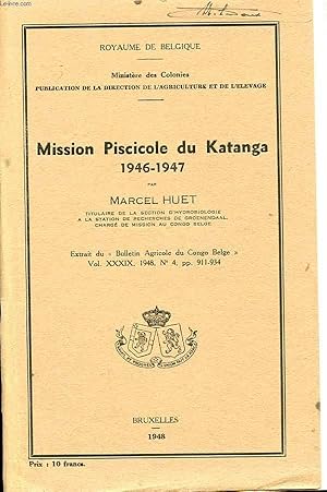 Image du vendeur pour MISSION PISCICOLE DU KATANGA 1946-1947. EXTRAIT DU BULLETIN AGRICOLE DU CONGO BELGE VOL XXXIX 1948 N4 mis en vente par Le-Livre